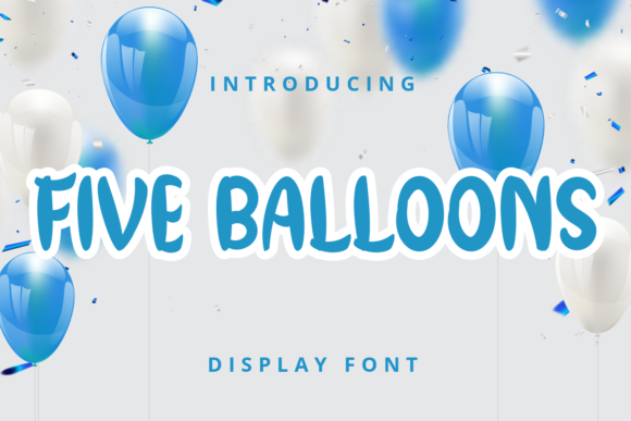 Five Balloons: A Charming Display Font for Web Design